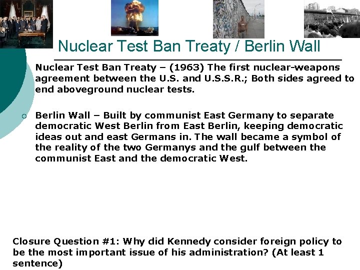 Nuclear Test Ban Treaty / Berlin Wall ¡ Nuclear Test Ban Treaty – (1963)