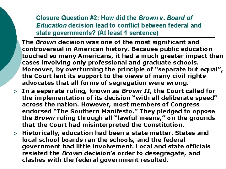 Closure Question #2: How did the Brown v. Board of Education decision lead to