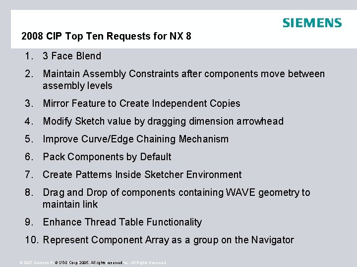 2008 CIP Top Ten Requests for NX 8 1. 3 Face Blend 2. Maintain