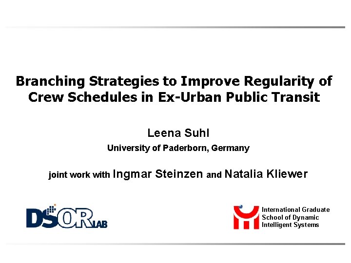 Branching Strategies to Improve Regularity of Crew Schedules in Ex-Urban Public Transit Leena Suhl