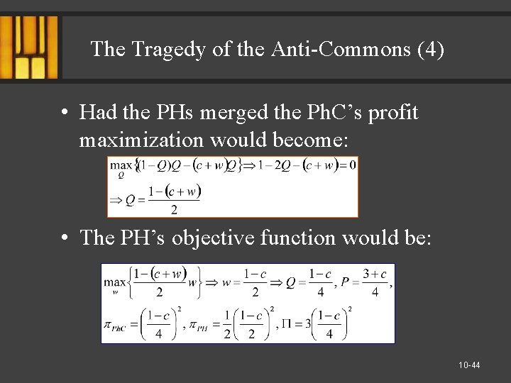 The Tragedy of the Anti-Commons (4) • Had the PHs merged the Ph. C’s