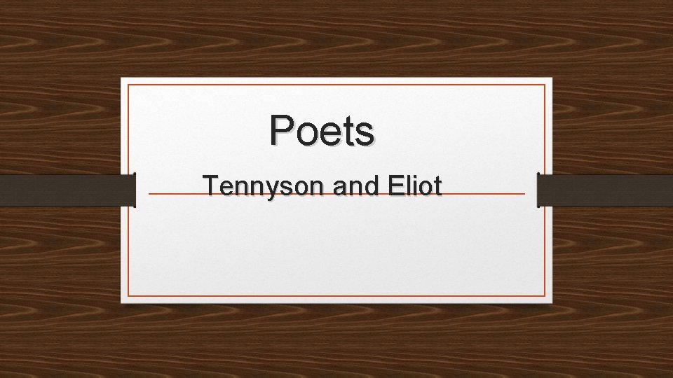 Poets Tennyson and Eliot 