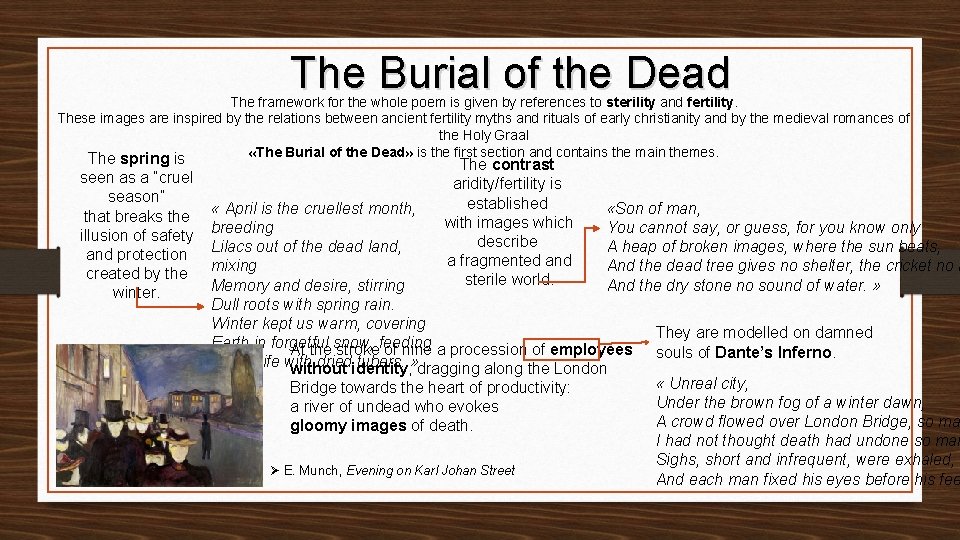 The Burial of the Dead The framework for the whole poem is given by