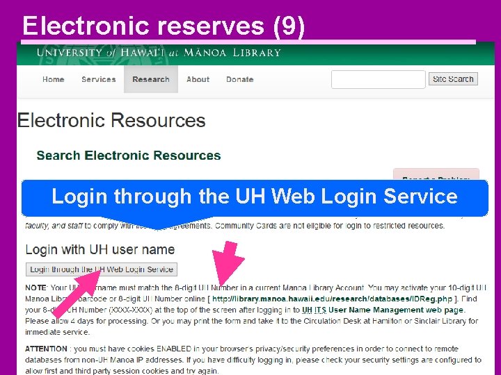 Electronic reserves (9) Login through the UH Web Login Service 