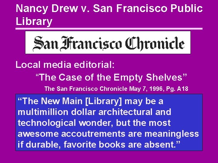 Nancy Drew v. San Francisco Public Library Local media editorial: “The Case of the