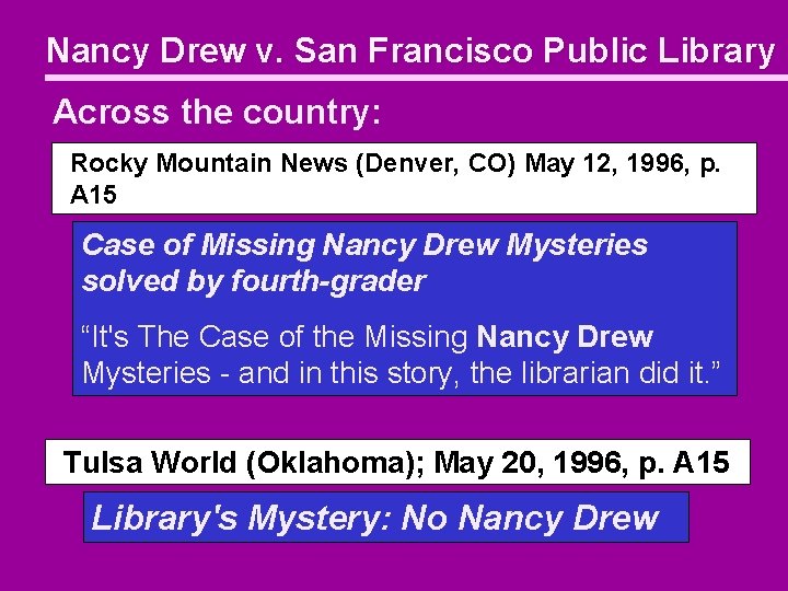 Nancy Drew v. San Francisco Public Library Across the country: Rocky Mountain News (Denver,