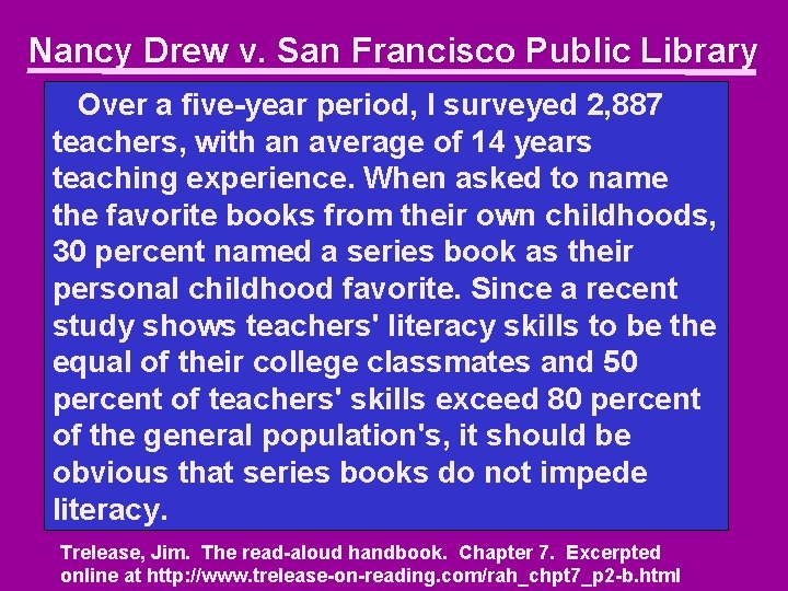 Nancy Drew v. San Francisco Public Library Over a five-year period, I surveyed 2,