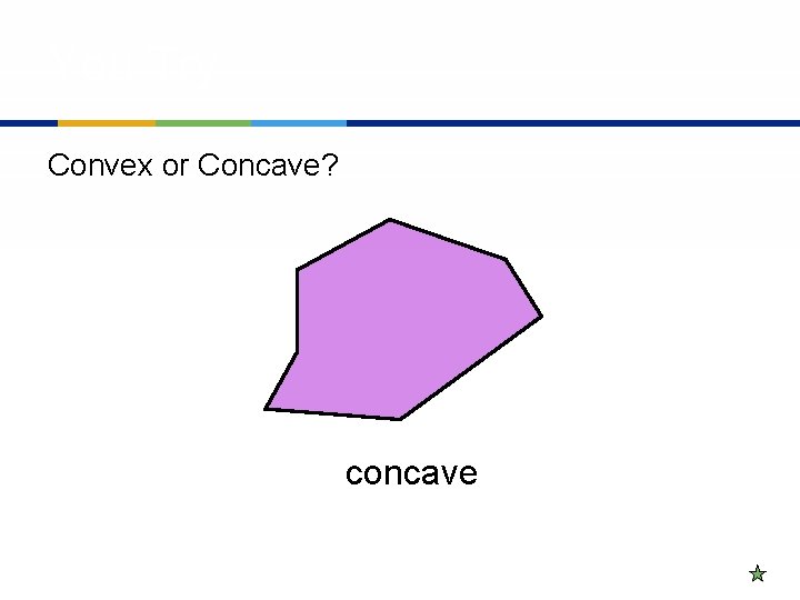 You Try Convex or Concave? concave 