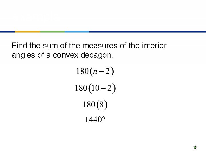 example Find the sum of the measures of the interior angles of a convex