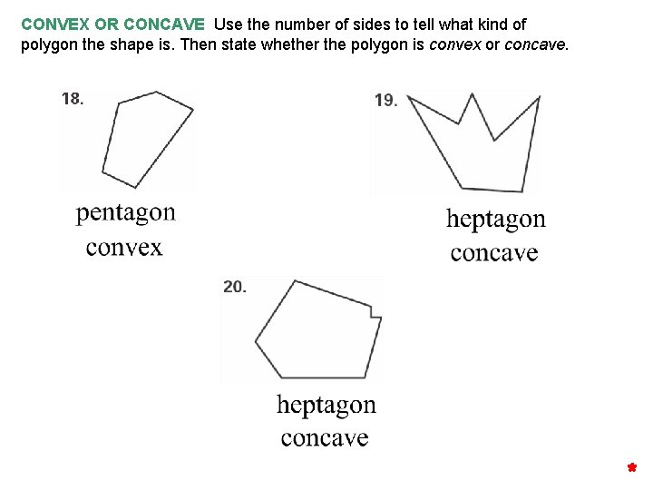 CONVEX OR CONCAVE Use the number of sides to tell what kind of polygon