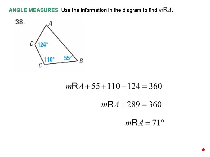 ANGLE MEASURES Use the information in the diagram to find . 