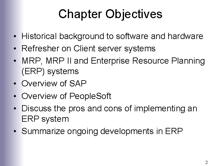 Chapter Objectives • Historical background to software and hardware • Refresher on Client server