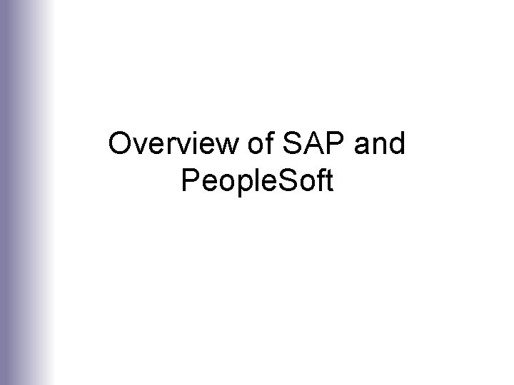 Overview of SAP and People. Soft 