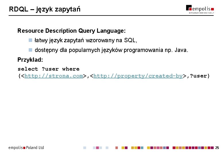 RDQL – język zapytań Resource Description Query Language: n łatwy język zapytań wzorowany na