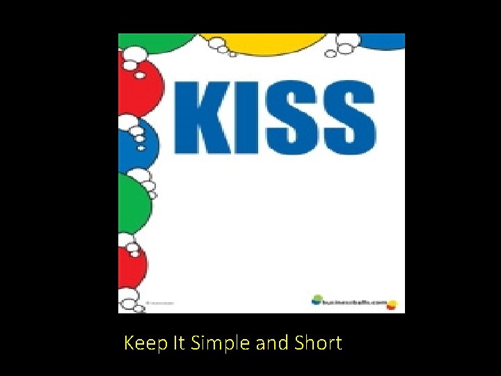 Keep It Simple and Short Keep It Simple and Short