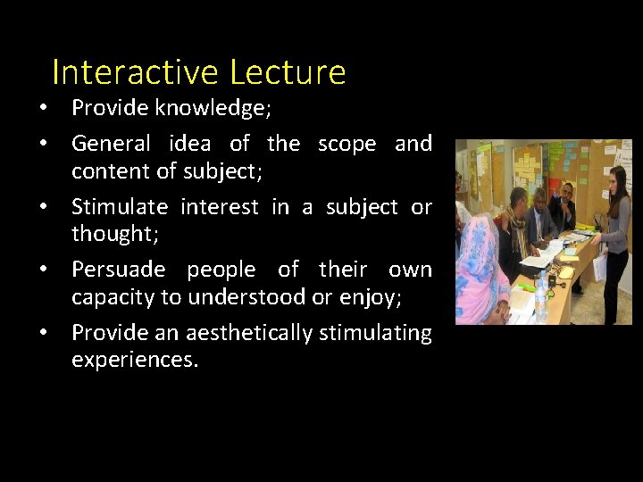 Interactive Lecture • Provide knowledge; • General idea of the scope and content of Interactive Lecture • Provide knowledge; • General idea of the scope and content of