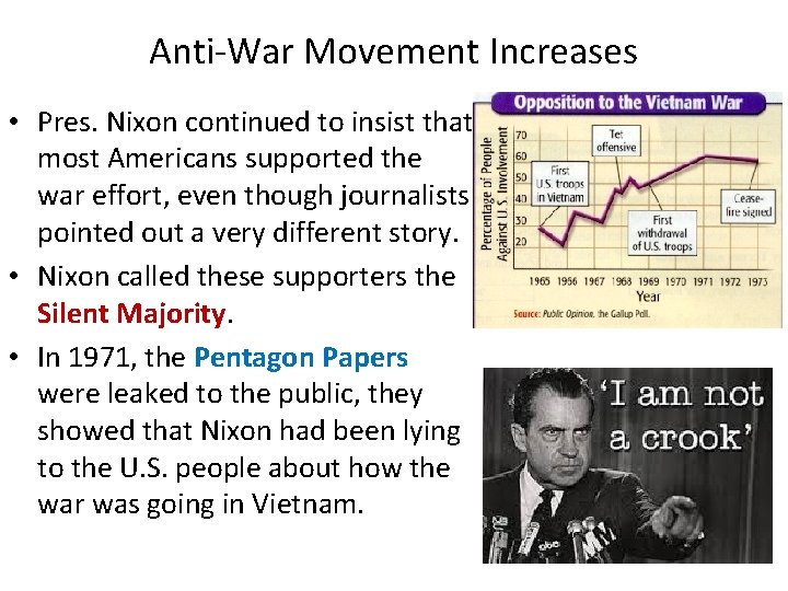 Anti-War Movement Increases • Pres. Nixon continued to insist that most Americans supported the