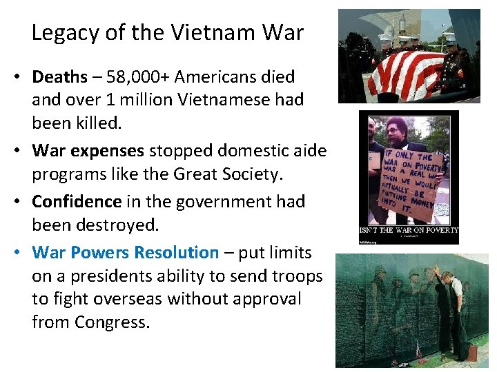 Legacy of the Vietnam War • Deaths – 58, 000+ Americans died and over