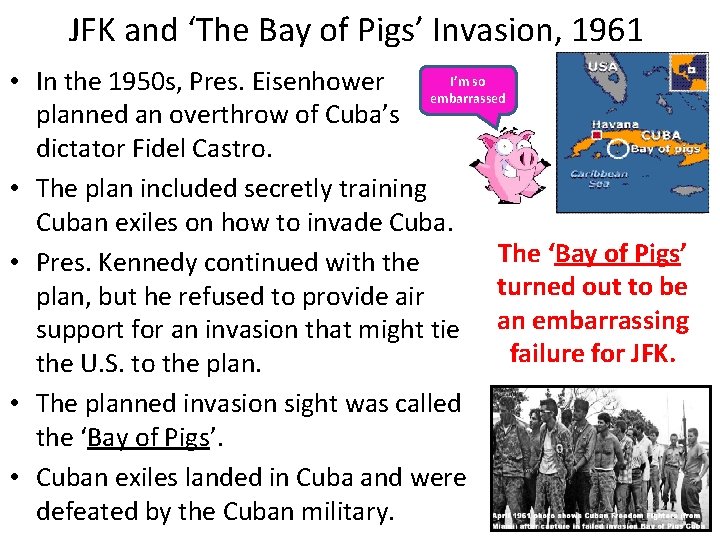 JFK and ‘The Bay of Pigs’ Invasion, 1961 I’m so • In the 1950