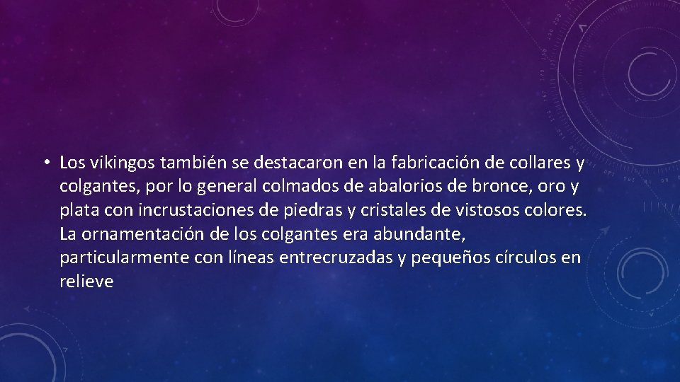  • Los vikingos también se destacaron en la fabricación de collares y colgantes,