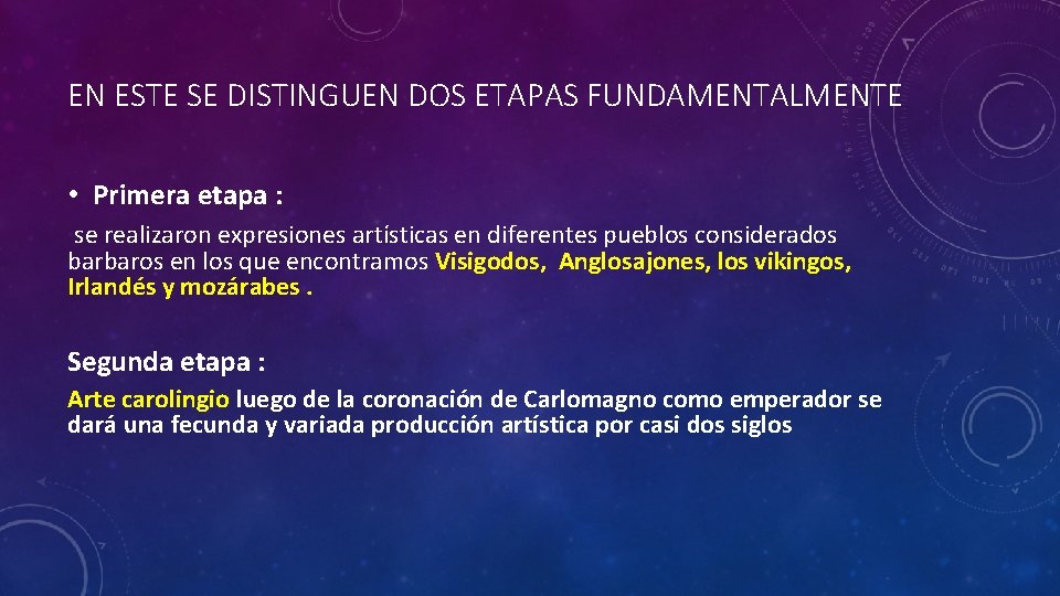 EN ESTE SE DISTINGUEN DOS ETAPAS FUNDAMENTALMENTE • Primera etapa : se realizaron expresiones