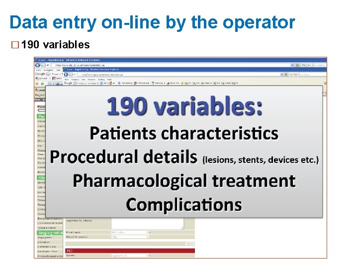 Data entry on-line by the operator � 190 variables 