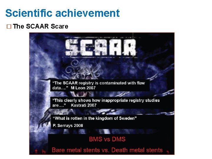 Scientific achievement � The SCAAR Scare 