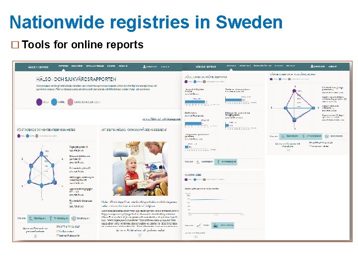 Nationwide registries in Sweden � Tools for online reports 