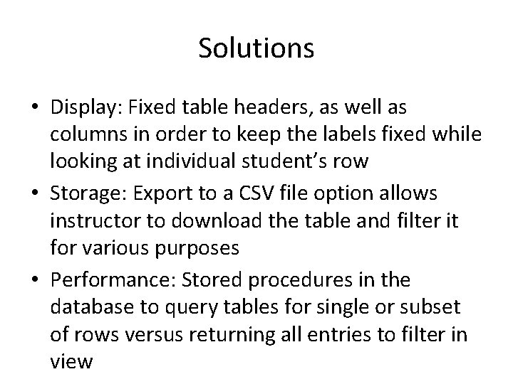 Solutions • Display: Fixed table headers, as well as columns in order to keep