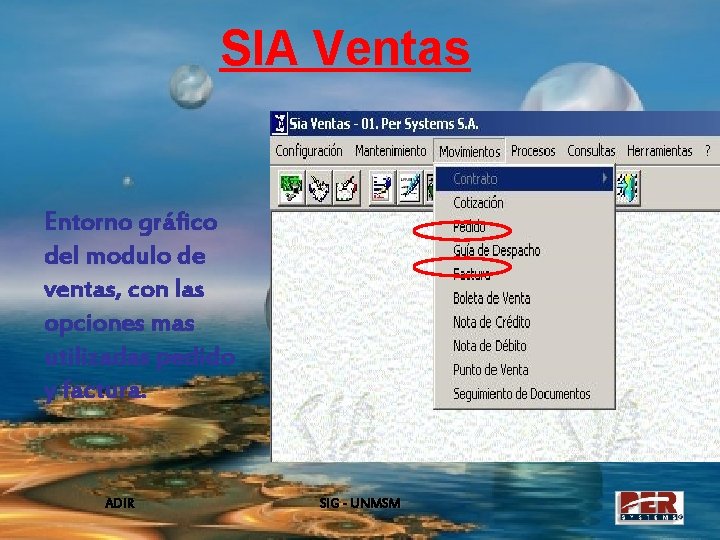 SIA Ventas Entorno gráfico del modulo de ventas, con las opciones mas utilizadas pedido