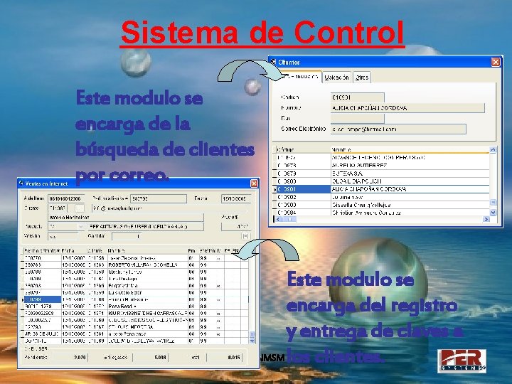 Sistema de Control Este modulo se encarga de la búsqueda de clientes por correo.
