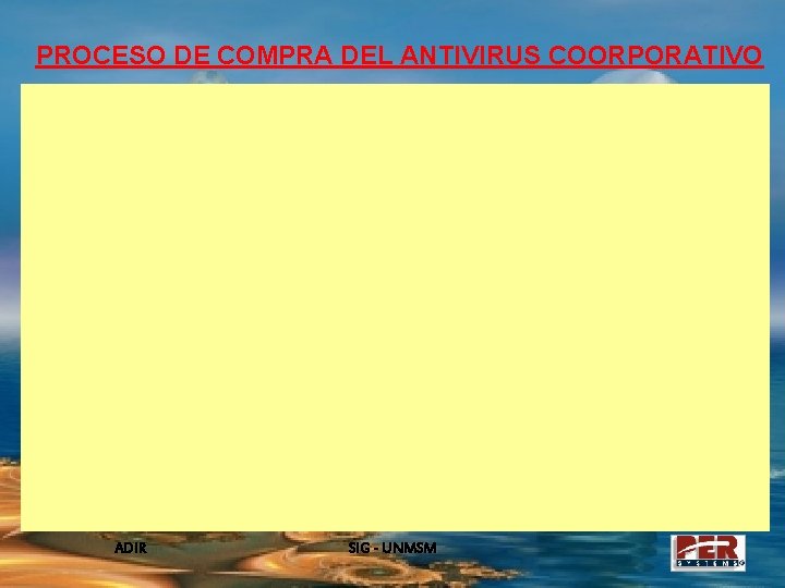 PROCESO DE COMPRA DEL ANTIVIRUS COORPORATIVO ADIR SIG - UNMSM 