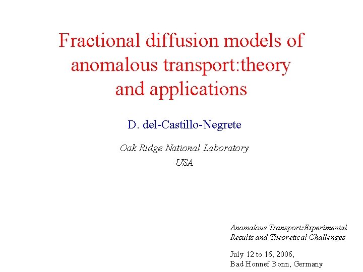 Fractional diffusion models of anomalous transport theory and