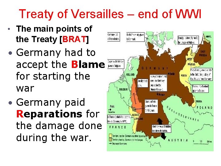 Treaty of Versailles – end of WWI • The main points of the Treaty