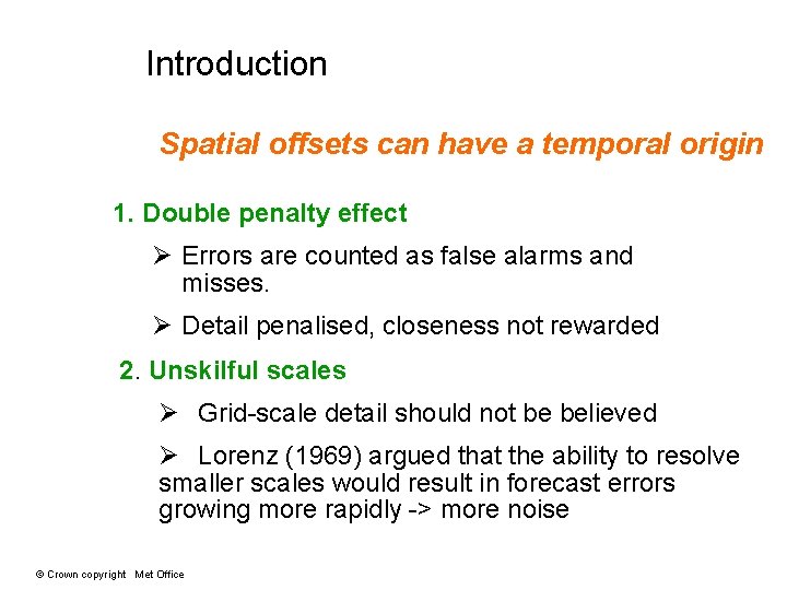 Introduction Spatial offsets can have a temporal origin 1. Double penalty effect Ø Errors