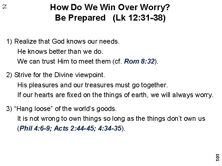 52 How Do We Win Over Worry? Be Prepared (Lk 12: 31 -38) 1)