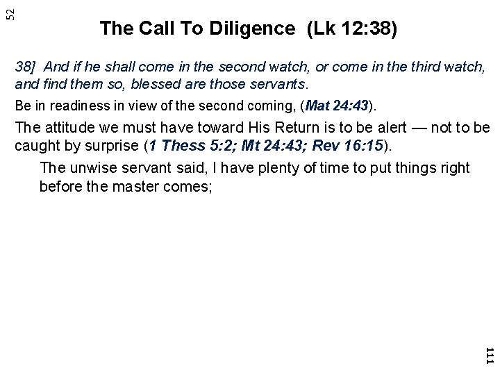 52 The Call To Diligence (Lk 12: 38) 38] And if he shall come