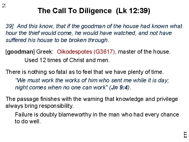 52 The Call To Diligence (Lk 12: 39) 39] And this know, that if