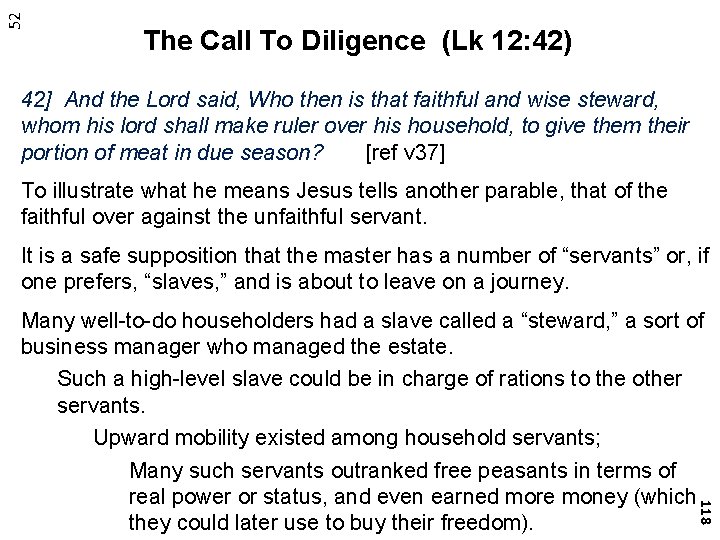52 The Call To Diligence (Lk 12: 42) 42] And the Lord said, Who