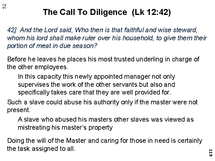 52 The Call To Diligence (Lk 12: 42) 42] And the Lord said, Who