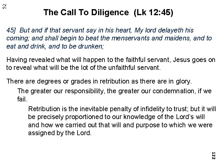 52 The Call To Diligence (Lk 12: 45) 45] But and if that servant