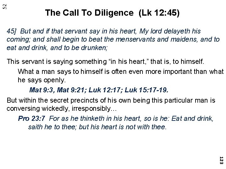 52 The Call To Diligence (Lk 12: 45) 45] But and if that servant