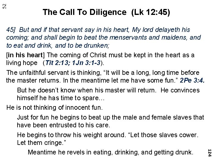 52 The Call To Diligence (Lk 12: 45) 124 45] But and if that