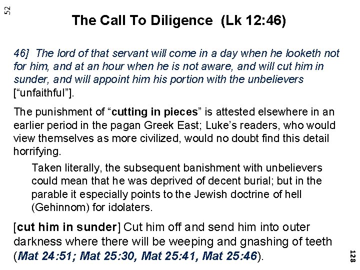 52 The Call To Diligence (Lk 12: 46) 46] The lord of that servant