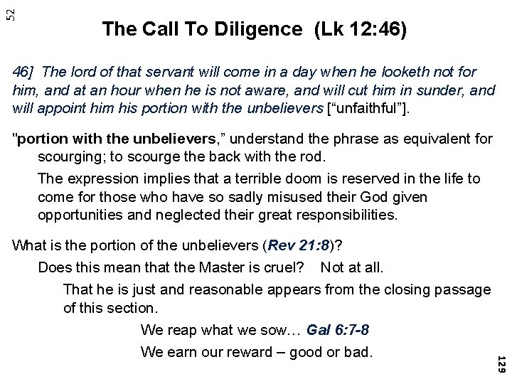 52 The Call To Diligence (Lk 12: 46) 46] The lord of that servant