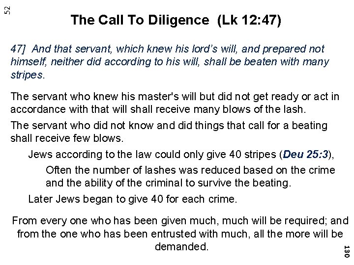 52 The Call To Diligence (Lk 12: 47) 47] And that servant, which knew