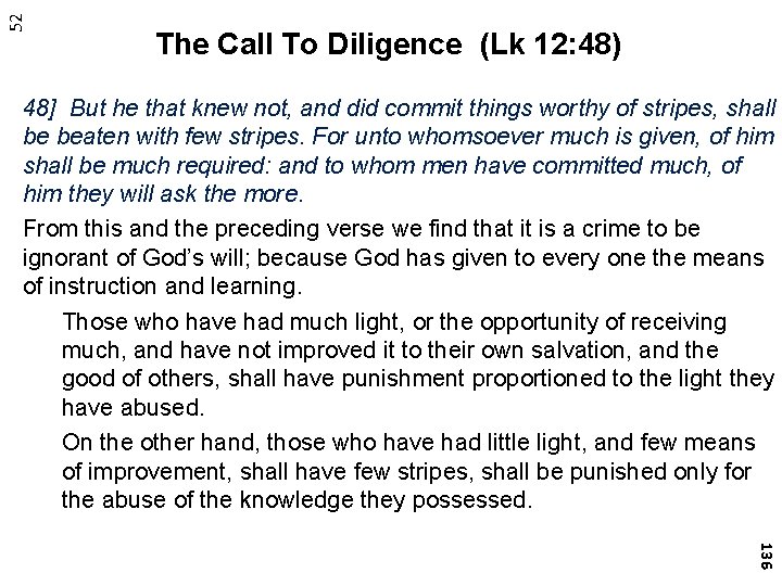 52 The Call To Diligence (Lk 12: 48) 48] But he that knew not,