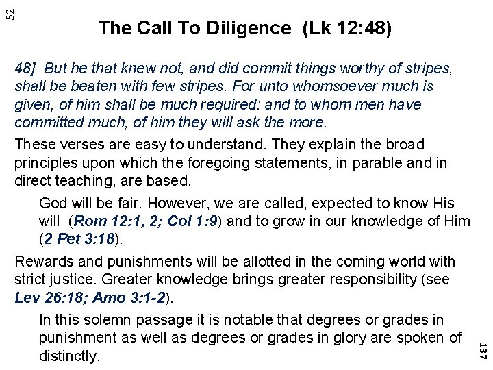 52 The Call To Diligence (Lk 12: 48) 137 48] But he that knew