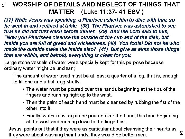 51 WORSHIP OF DETAILS AND NEGLECT OF THINGS THAT MATTER (Luke 11: 37 -