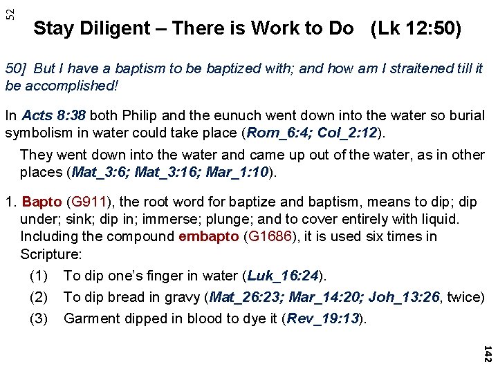 52 Stay Diligent – There is Work to Do (Lk 12: 50) 50] But